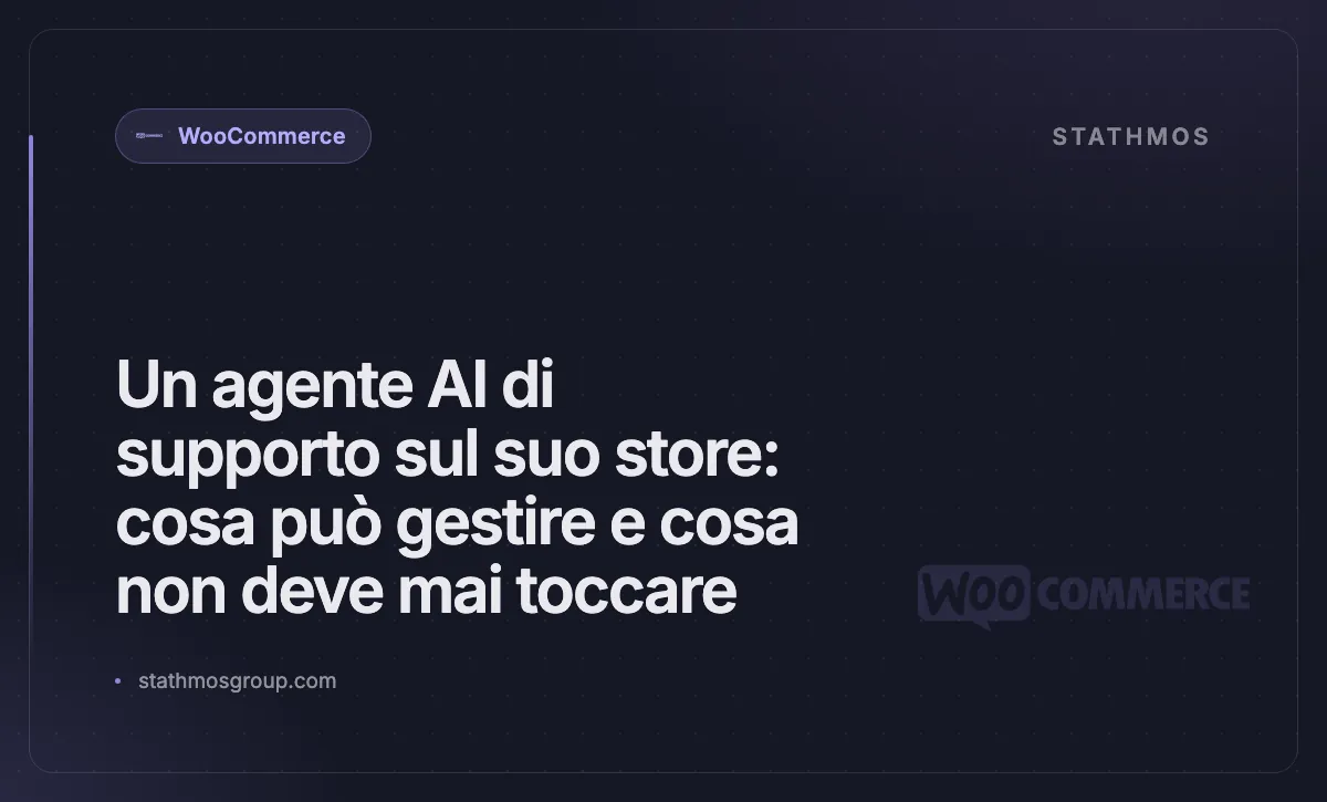 Un agente AI di supporto sul suo store: cosa può gestire e cosa non deve mai toccare