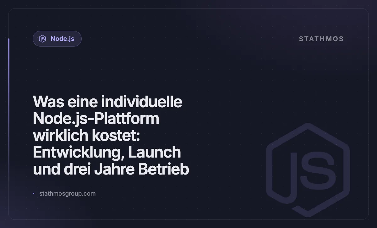 Was eine individuelle Node.js-Plattform wirklich kostet: Entwicklung, Launch und drei Jahre Betrieb