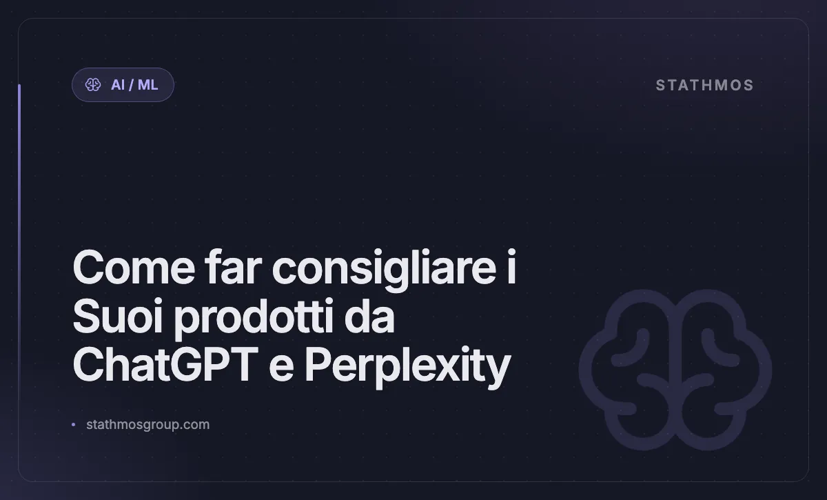 Come far consigliare i Suoi prodotti da ChatGPT e Perplexity