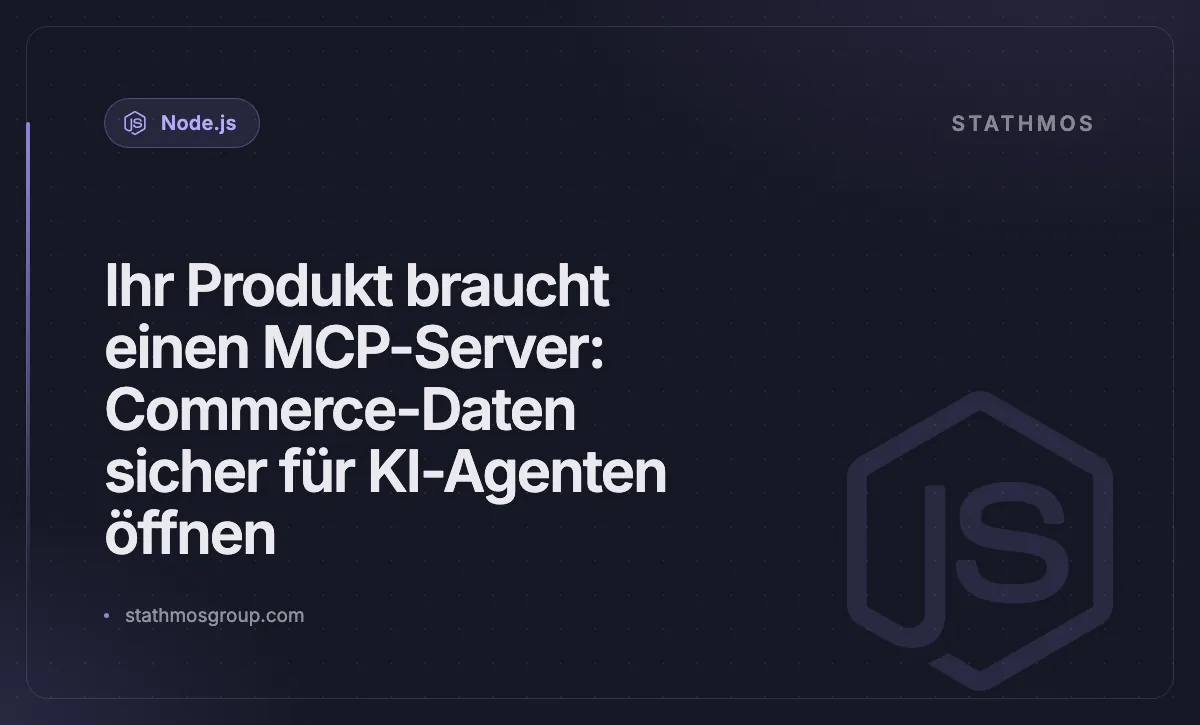 Ihr Produkt braucht einen MCP-Server: Commerce-Daten sicher für KI-Agenten öffnen